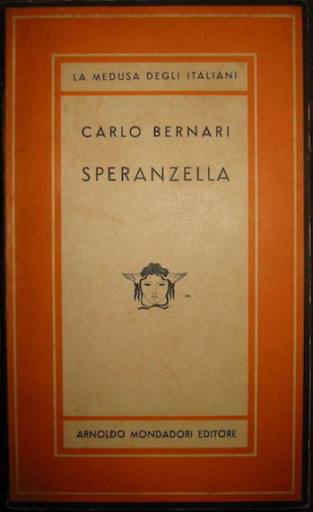 Carlo Bernari Speranzella 1949 Milano Mondadori